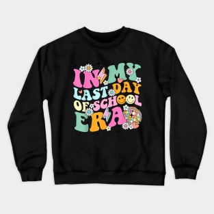 In My Last Day Of School Era Summer Teacher Kids Crewneck Sweatshirt